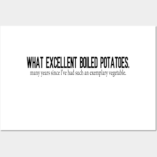 What Excellent Boiled Potatoes Funny Quotes Posters and Art